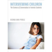 Interviewing Children: The Science of Conversation in Forensic Contexts