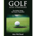 Golf: Golf Strategies: The Perfect Swing: Golf Game Preparation