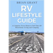 RV Lifestyle Guide: A Complete Travel Book to Full Time RV Motorhome Living and Camping