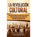 La Revolución Cultural: Una guía fascinante de una década de agitación en China desatada por Mao Zedong para preservar el comunismo chino