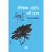 Three Ages of Zen