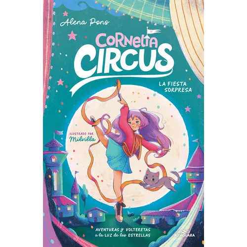 La Fiesta Sorpresa: Aventuras Y Volteretas a la Luz de Las Estrellas / The Surprise Party: Adventures and Somersaults Under the Stars