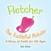 Fletcher: The Faithful Potato