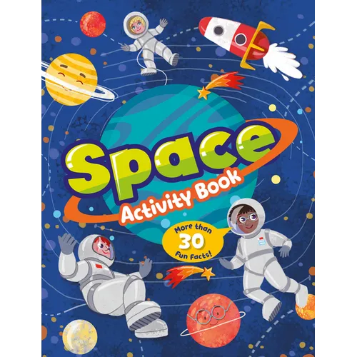 Space Activity Book: More Than 30 Fun Facts!
