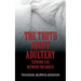 The Truth about Adultery: Exposing Lies Between the Sheets