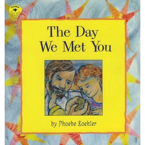 The Day We Met You