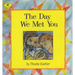 The Day We Met You