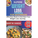 Superb Weight Loss Cookbook for Beginners 2024: Effortless meals to kick start your weight loss journey