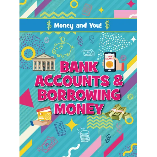 Bank Accounts and Borrowing Money