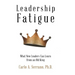 Leadership Fatigue: What New Leaders Can Learn from an Old King