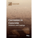 Corrosion in Concrete: Inhibitors and Coatings