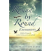 Round by Round Encounters: Hidden Treasures in the Ordinary Events of Life