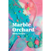 Marble Orchard: Poems