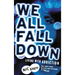 We All Fall Down: Living with Addiction