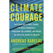 Climate Courage: How Tackling Climate Change Can Build Community, Transform the Economy, and Bridge the Political Divide in America