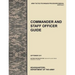 Commander and Staff Officer Guide: The Official U.S. Army Tactics, Techniques, and Procedures Manual Attp 5-0.1, September 2011