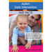 Autism Early Intervention: Fast Facts: A Guide That Explains the Evaluations, Diagnoses, and Treatments for Children with Autism Spectrum Disorders