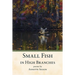 Small Fish in High Branches