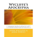 Wycliffe's Apocrypha: A Companion Volume to WYCLIFFE'S BIBLE A Modern-Spelling Edition of the 14th Century Middle English Translation