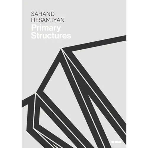 Sahand Hesamiyan: Primary Structures