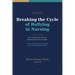 Breaking the Cycle of Bullying in Nursing