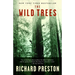 The Wild Trees: A Story of Passion and Daring