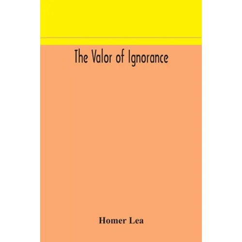 The Valor Of Ignorance