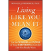 Living Like You Mean It: Use the Wisdom and Power of Your Emotions to Get the Life You Really Want
