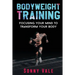 Bodyweight Training: Focusing Your Mind to Transform Your Body