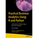 Practical Business Analytics Using R and Python: Solve Business Problems Using a Data-Driven Approach