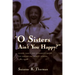 O Sisters Ain't You Happy?: Gender, Family, and Community Among the Harvard and Shirley Shakers, 1781-1918