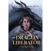 The Dragon Liberator: Escapade