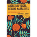 Ancestral Voices, Healing Narratives: Female Ghosts in Contemporary US and Caribbean Fiction