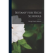 Botany for High Schools