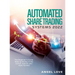Automated Share Trading Systems 2022: The Beginner's Guide: Making Money in the bullish, bearish and side markets
