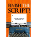 Finish the Script!: A College Screenwriting Course in Book Form