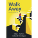 Walk Away: Step Out to Step Up