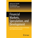 Financial Markets, Speculation, and Development: The Role of Monetary Policy in Emerging and Traditional Economies