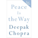Peace Is the Way: Bringing War and Violence to an End