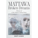 Mattawa Broken Dreams: Memoirs of a New Ontario Country Doctor