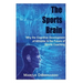 The Sports Brain: Why the Cognitive Development of Athletes is the Future of Sports Coaching