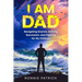 I Am Dad: Navigating Divorce, Defying Narcissism, and Fighting for My Children