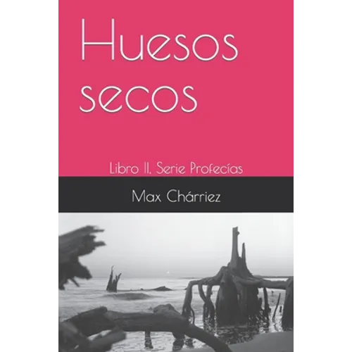 Huesos secos: Libro II, Serie Profecías