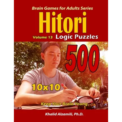 Hitori Logic Puzzles: Keep Your Brain Young : : 10x10 Puzzles