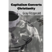 Capitalism Converts Christianity