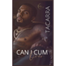 Can I Cum Over
