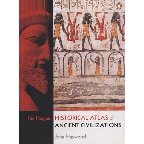 The Penguin Historical Atlas of Ancient Civilizations