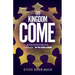 Thy Kingdom Come: Why the Reign of King Jesus is Good News ... in the Here and Now!