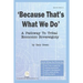 Because That Is What We Do: A Pathway To Tribal Economic Sovereignty