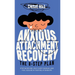 Anxious Attachment Recovery - The 8-Step Plan: Stop Worrying, Beat Overthinking, and Feel Secure in Your Relationships